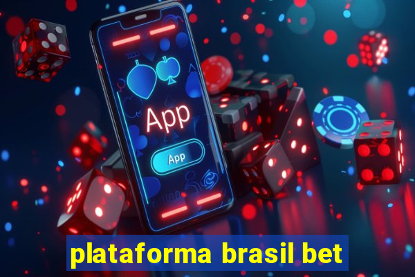 plataforma brasil bet